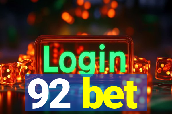 92 bet